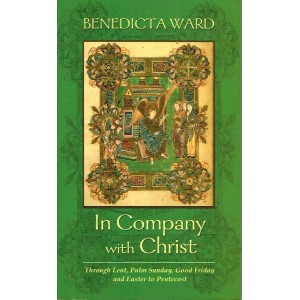 In Company With Christ by Benedicta Ward